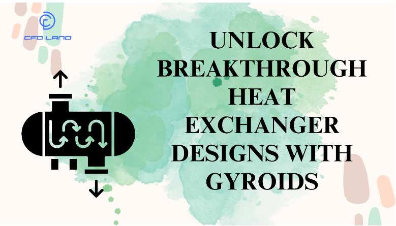 Heat Exchanger Designs with Gyroids