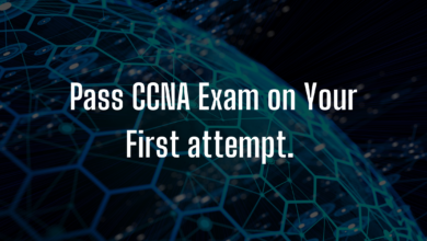 How to Pass the CCNA Exam on YourFirst attempt